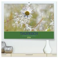 Produktbild: Taufrisch ... am fr&uuml;hen Morgen in der Wiese (hochwertiger Premium Wandkalender 2026 DIN A2 quer), Kunstdruck in Hochglanz
