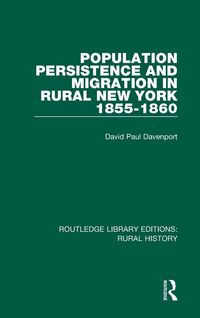 Produktbild: Population Persistence and Migration in Rural New York, 1855-1860