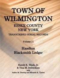 Produktbild: Town of Wilmington, Essex County, New York, Transcribed Serial Records, Volume 21