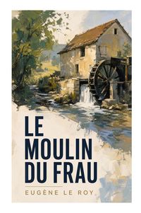 Produktbild: Le moulin du Frau