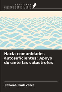 Produktbild: Hacia comunidades autosuficientes: Apoyo durante las cat&aacute;strofes