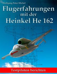 Produktbild: Flugerfahrungen mit der Heinkel He 162