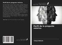 Produktbild: Perfil de la pregunta ret&oacute;rica