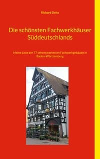 Produktbild: Die sch&ouml;nsten Fachwerkh&auml;user S&uuml;ddeutschlands