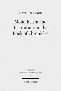 Produktbild: Monotheism and Institutions in the Book of Chronicles