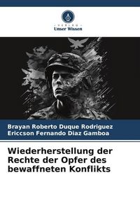 Produktbild: Wiederherstellung der Rechte der Opfer des bewaffneten Konflikts