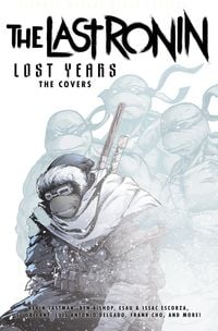 Produktbild: Teenage Mutant Ninja Turtles: The Last Ronin Lost Years--The Covers