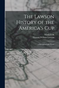 Produktbild: The Lawson History of the America's Cup: A Record of Fifty Years