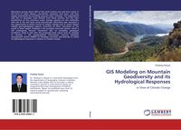Produktbild: GIS Modeling on Mountain Geodiversity and its Hydrological Responses