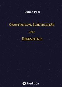 Produktbild: Gravitation, Elektrizit&auml;t und Erkenntnis