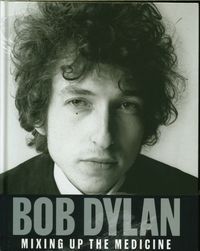 Produktbild: Bob Dylan : mixing up the medicine