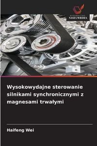 Produktbild: Wysokowydajne sterowanie silnikami synchronicznymi z magnesami trwa&iquest;ymi