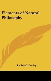 Produktbild: Cooley, L: Elements of Natural Philosophy