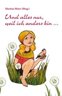 Produktbild: Und alles nur, weil ich anders bin