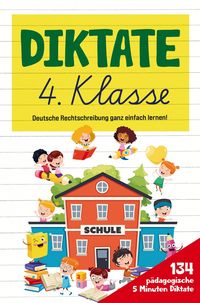 Produktbild: Rechtschreib-Erfolge in der 4. Klasse: Entdecken Sie die Kraft motivierender 5-Minuten-Diktate!