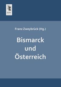 Produktbild: Bismarck und &Ouml;sterreich