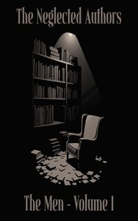 Produktbild: The Neglected Authors - The Men