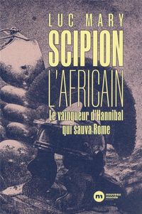 Produktbild: Scipion l'Africain : le vainqueur d'Hannibal qui sauva Rome