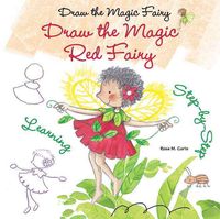 Bild vom Artikel Draw the Magic Red Fairy vom Autor Rosa M. Curto