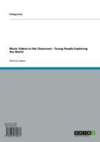 Produktbild: Music Videos in the Classroom - Young People Exploring the World