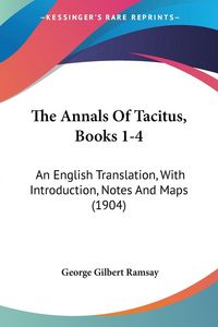 Produktbild: The Annals Of Tacitus, Books 1-4