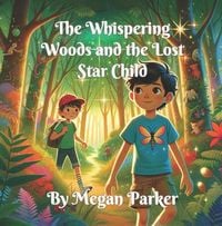 Produktbild: The Whispering Woods and the Lost Star Child