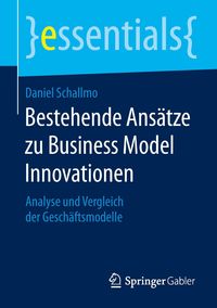 Bild vom Artikel Bestehende Ansätze zu Business Model Innovationen vom Autor Daniel Schallmo