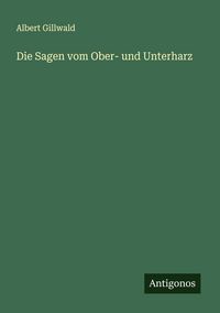 Produktbild: Die Sagen vom Ober- und Unterharz