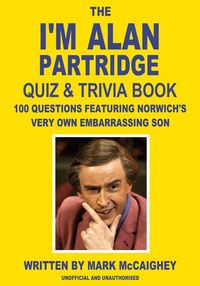 Produktbild: I'm Alan Partridge Quiz & Trivia Book