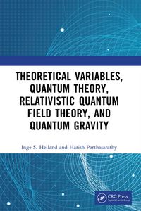 Produktbild: Theoretical Variables, Quantum Theory, Relativistic Quantum Field Theory, and Quantum Gravity