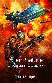 Produktbild: Alien Salute (The Sand Wars, #4)