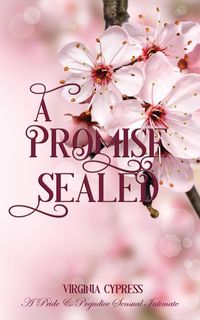 Produktbild: A Promise Sealed: A Pride and Prejudice Sensual Intimate (A Gentleman's Word, #2)