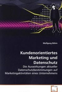 Produktbild: B&ouml;hm, W: Kundenorientiertes Marketing und Datenschutz