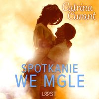 Produktbild: Spotkanie we mgle &ndash; opowiadanie erotyczne