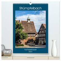 Produktbild: Str&uuml;mpfelbach - Fachwerkh&auml;user (hochwertiger Premium Wandkalender 2027 DIN A2 hoch), Kunstdruck in Hochglanz