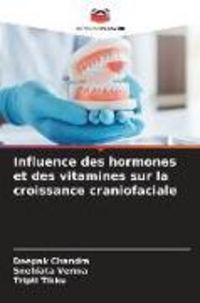 Produktbild: Influence des hormones et des vitamines sur la croissance craniofaciale