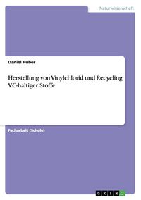 Produktbild: Herstellung von Vinylchlorid und Recycling VC-haltiger Stoffe