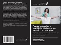 Produktbild: Fuerza muscular y equilibrio din&aacute;mico: un estudio correlacional.