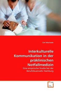 Produktbild: Machado, C: Interkulturelle Kommunikation in der pr&auml;klinisch