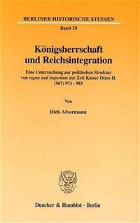 Produktbild: K&ouml;nigsherrschaft und Reichsintegration.