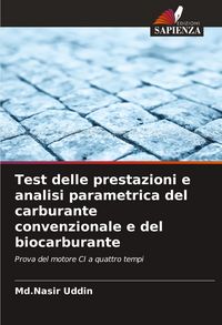 Produktbild: Test delle prestazioni e analisi parametrica del carburante convenzionale e del biocarburante