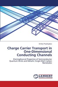 Produktbild: Charge Carrier Transport in One-Dimensional Conducting Channels