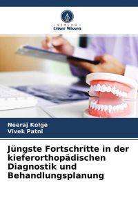 Produktbild: J&uuml;ngste Fortschritte in der kieferorthop&auml;dischen Diagnostik und Behandlungsplanung