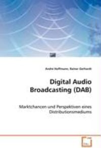 Bild vom Artikel Hoffmann, A: Digital Audio Broadcasting (DAB) vom Autor André Hoffmann