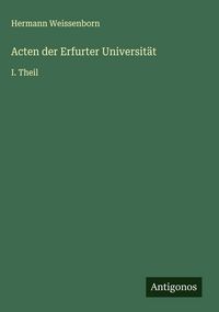 Produktbild: Acten der Erfurter Universit&auml;t