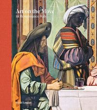 Produktbild: Art on the Move in Renaissance Italy