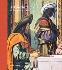 Produktbild: Landau, D: Art on the Move in Renaissance Italy