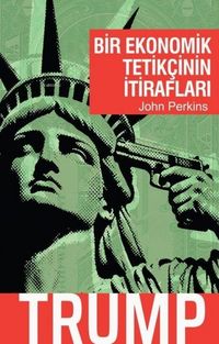 Produktbild: Bir Ekonomik Tetikcinin Itiraflari - Trump