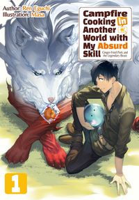 Produktbild: Campfire Cooking in Another World with My Absurd Skill: Volume 1