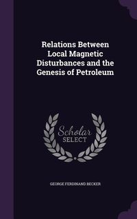 Produktbild: Relations Between Local Magnetic Disturbances and the Genesis of Petroleum